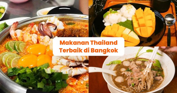 Kuliner Thailand Yang Wajib Saat Berlibur Ke Thailand